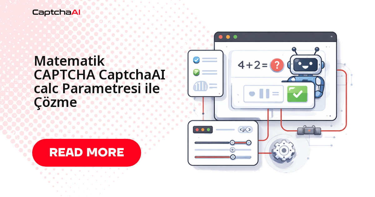 Matematik CAPTCHA CaptchaAI calc Parametresi ile Çözme