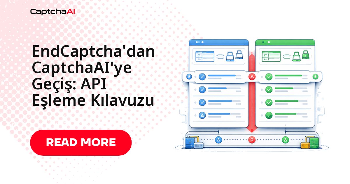 EndCaptcha'dan CaptchaAI'ye Geçiş: API Eşleme Kılavuzu