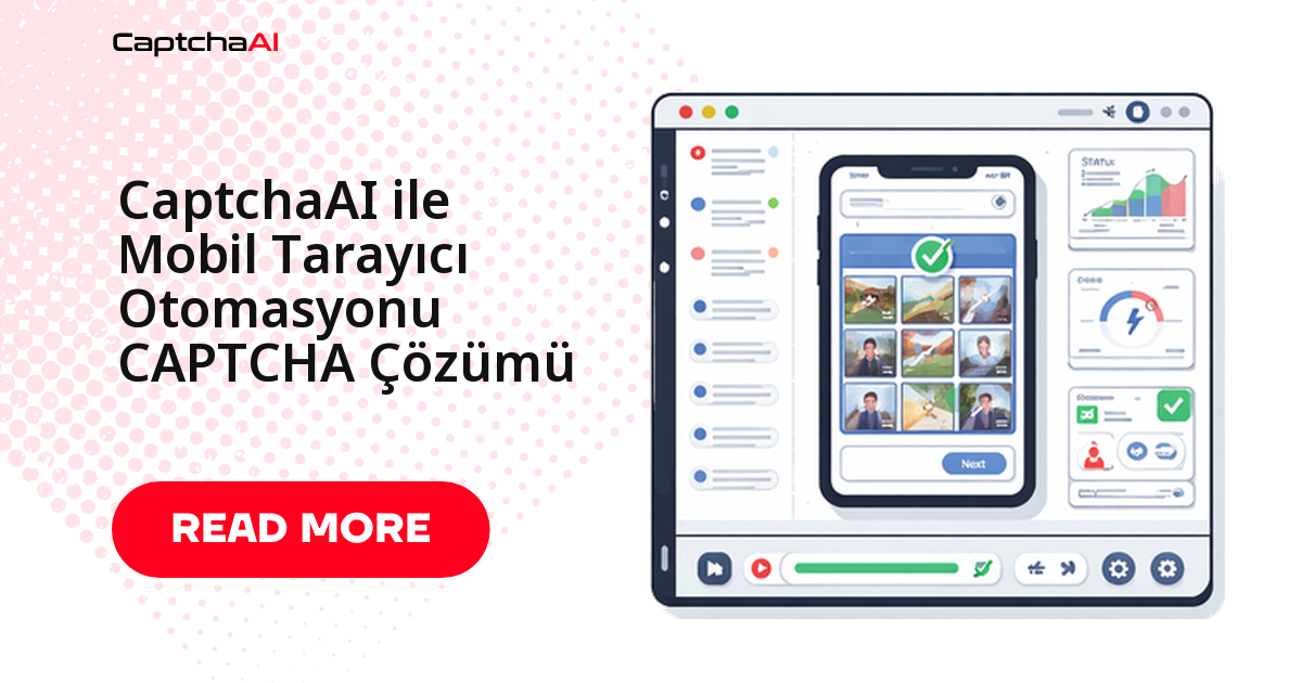 CaptchaAI ile Mobil Tarayıcı Otomasyonu CAPTCHA Çözümü