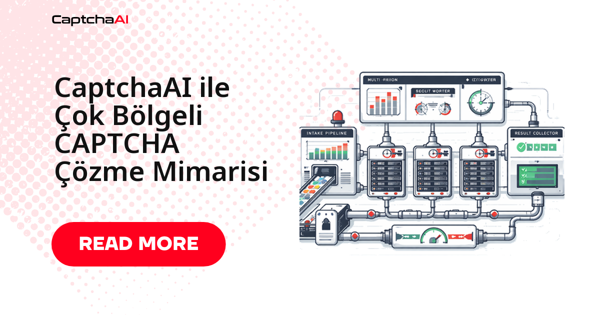 CaptchaAI ile Çok Bölgeli CAPTCHA Çözme Mimarisi