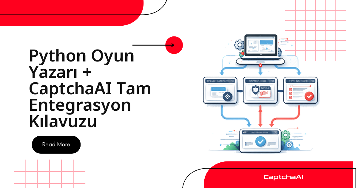 Python Oyun Yazarı + CaptchaAI Tam Entegrasyon Kılavuzu