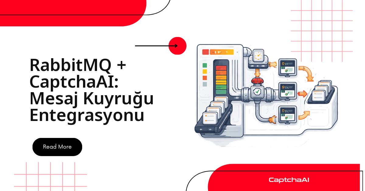 RabbitMQ + CaptchaAI: Mesaj Kuyruğu Entegrasyonu