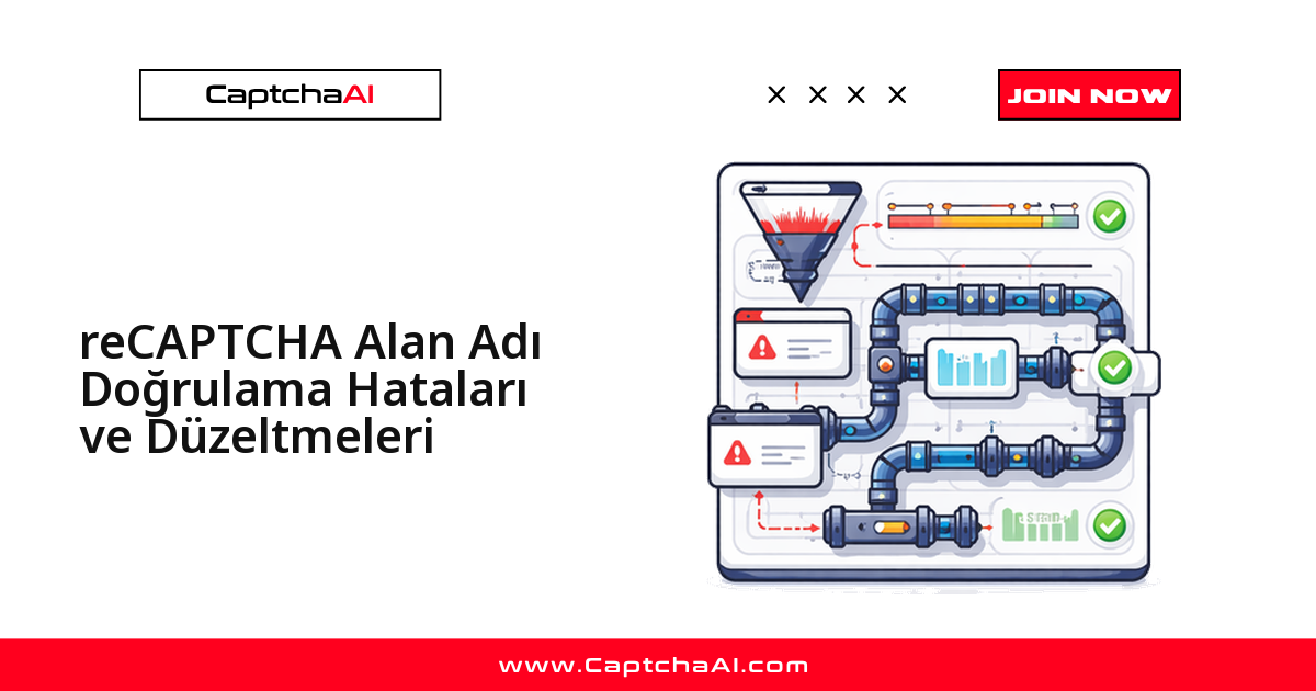 reCAPTCHA Alan Adı Doğrulama Hataları ve Düzeltmeleri