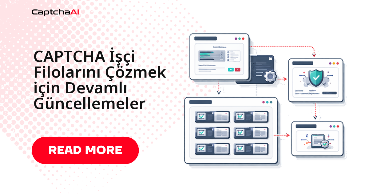 CAPTCHA İşçi Filolarını Çözmek için Devamlı Güncellemeler