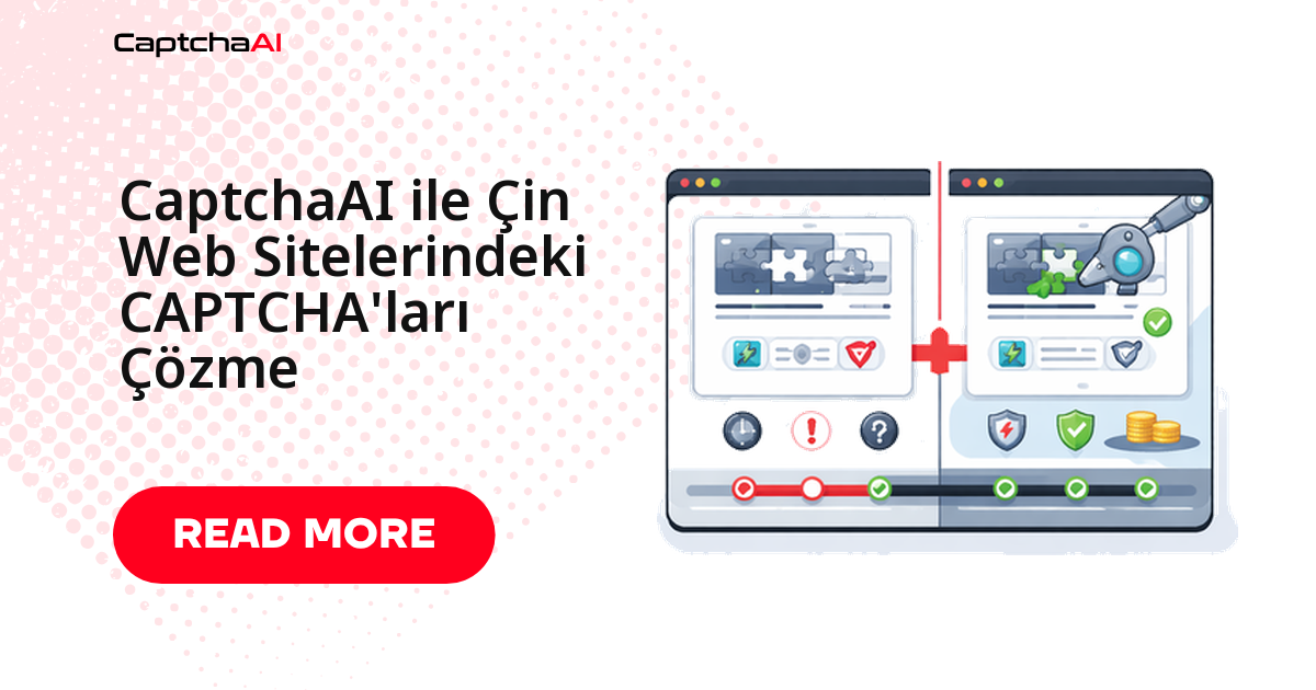 CaptchaAI ile Çin Web Sitelerindeki CAPTCHA'ları Çözme