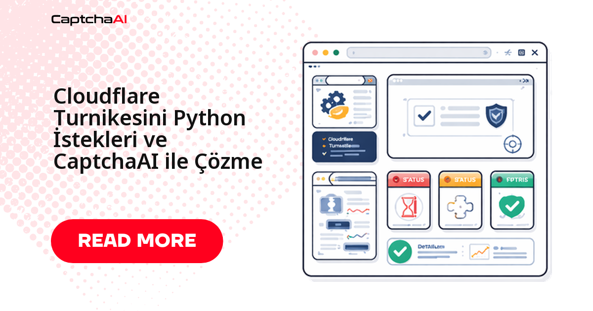 Cloudflare Turnstilesini Python İstekleri ve CaptchaAI ile Çözme