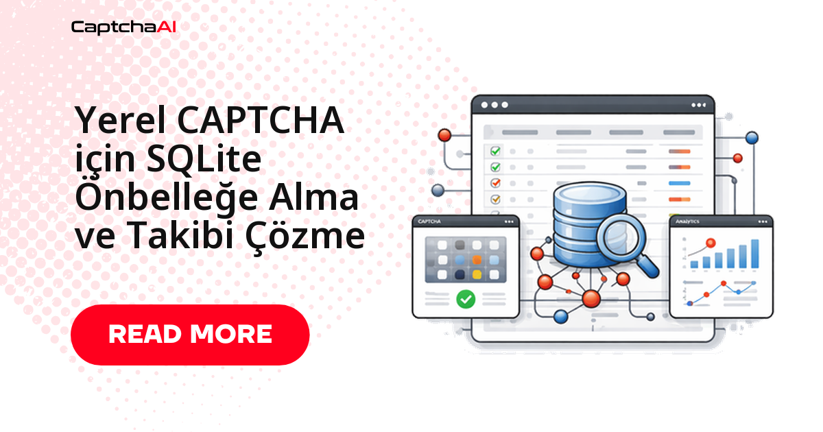 Yerel CAPTCHA için SQLite Önbelleğe Alma ve Takibi Çözme