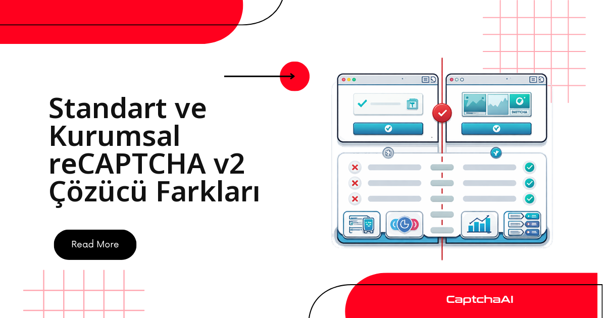 Standart ve Kurumsal reCAPTCHA v2 Çözücü Farkları