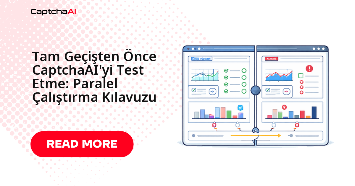 Tam Geçişten Önce CaptchaAI'yi Test Etme: Paralel Çalıştırma Kılavuzu