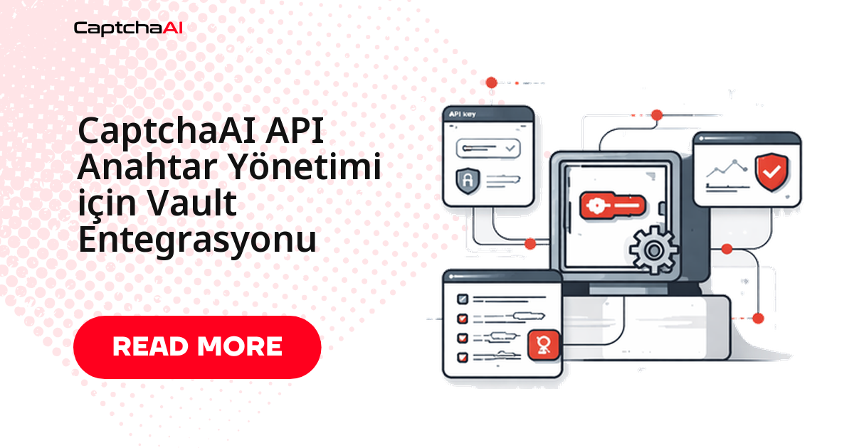 CaptchaAI API Anahtar Yönetimi için Vault Entegrasyonu