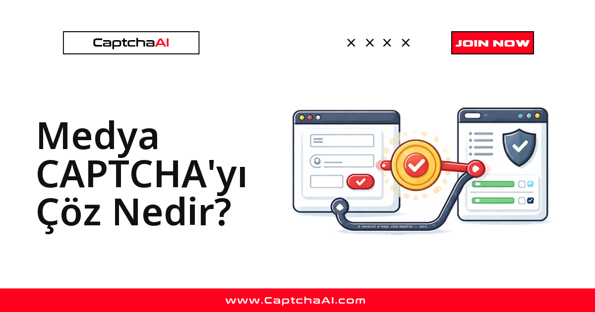 Medya CAPTCHA'yı Çöz Nedir?