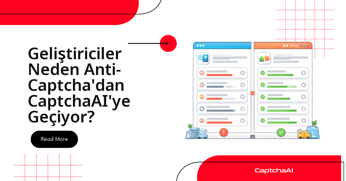 Geliştiriciler Neden Anti-Captcha'dan CaptchaAI'ye Geçiyor?