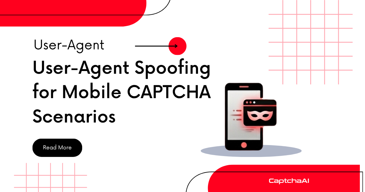 User-Agent Spoofing for Mobile CAPTCHA Scenarios