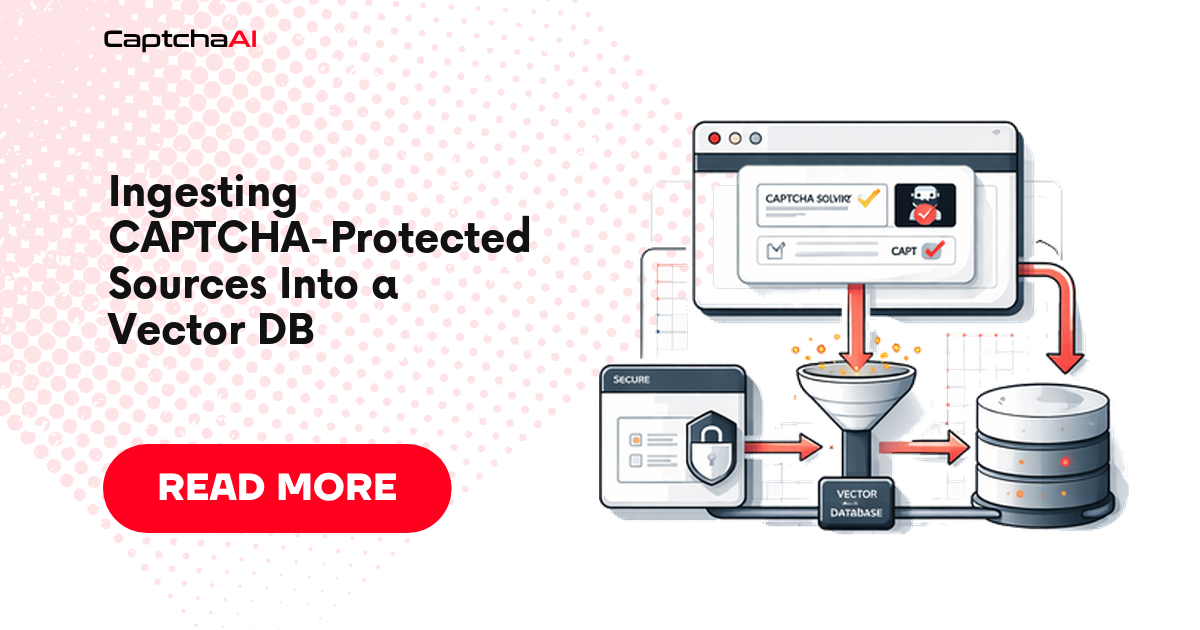 Ingesting CAPTCHA-Protected Sources Into a Vector DB