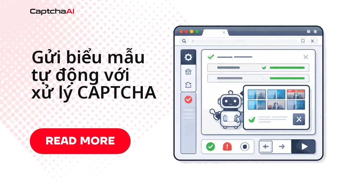 Gửi biểu mẫu tự động với xử lý CAPTCHA