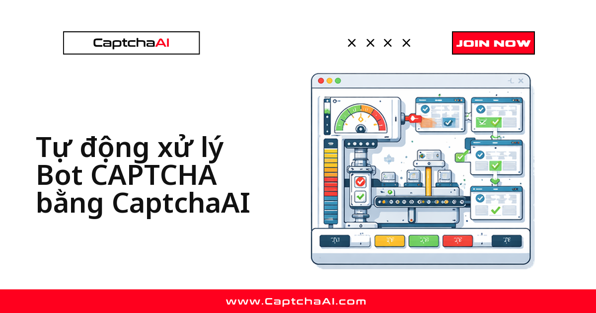 Tự động xử lý Bot CAPTCHA bằng CaptchaAI