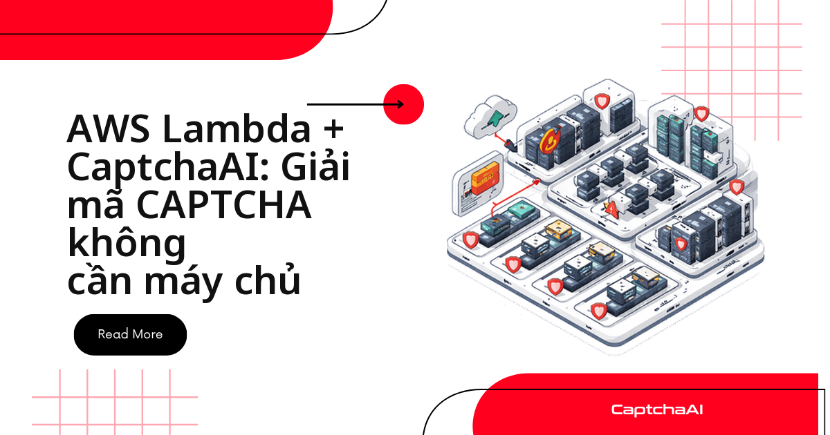 AWS Lambda + CaptchaAI: Giải mã CAPTCHA không cần máy chủ