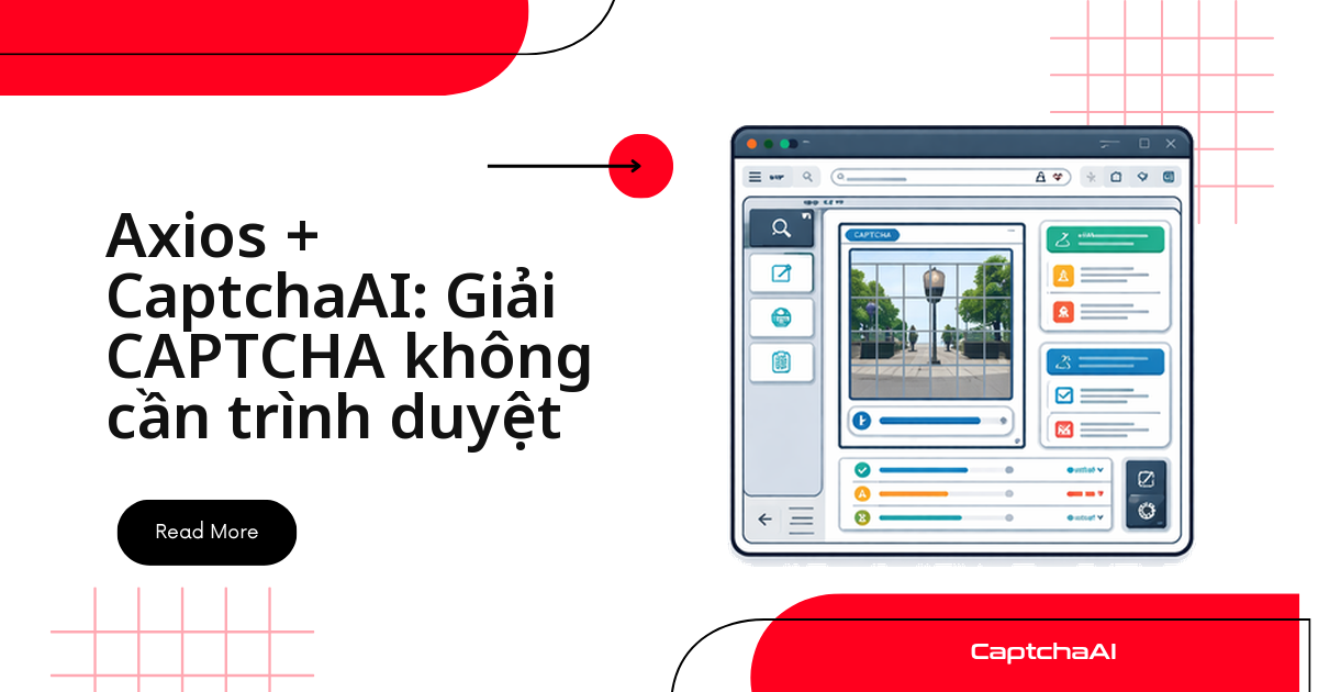 Axios + CaptchaAI: Giải CAPTCHA không cần trình duyệt