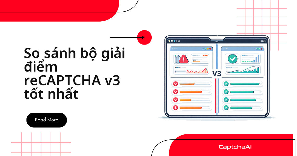 So sánh bộ giải điểm reCAPTCHA v3 tốt nhất