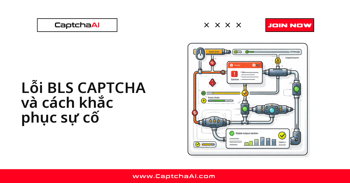Lỗi BLS CAPTCHA và cách khắc phục sự cố