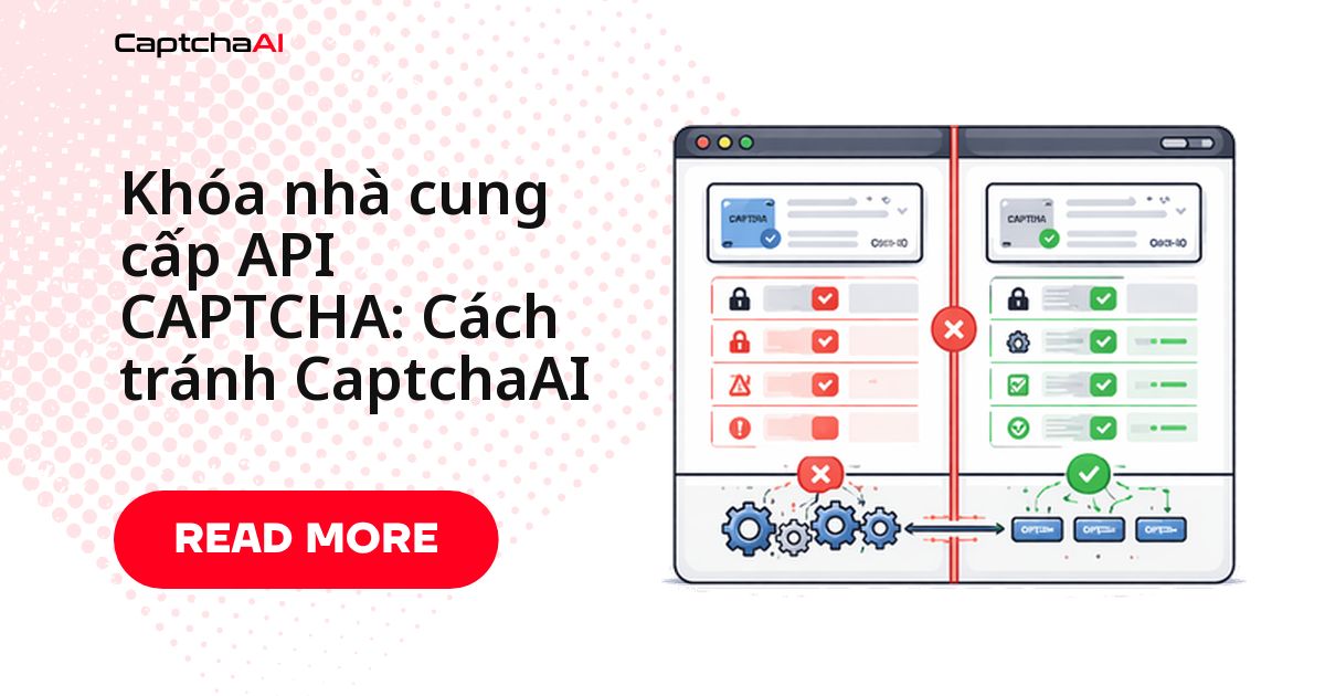 Khóa nhà cung cấp API CAPTCHA: Cách tránh CaptchaAI