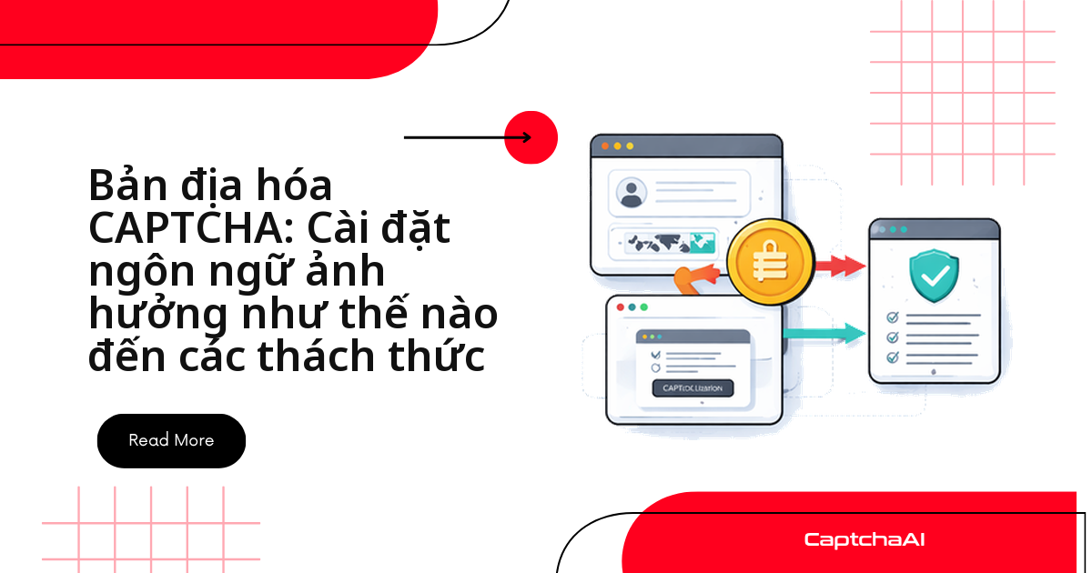Bản địa hóa CAPTCHA: Cài đặt ngôn ngữ ảnh hưởng như thế nào đến các thách thức