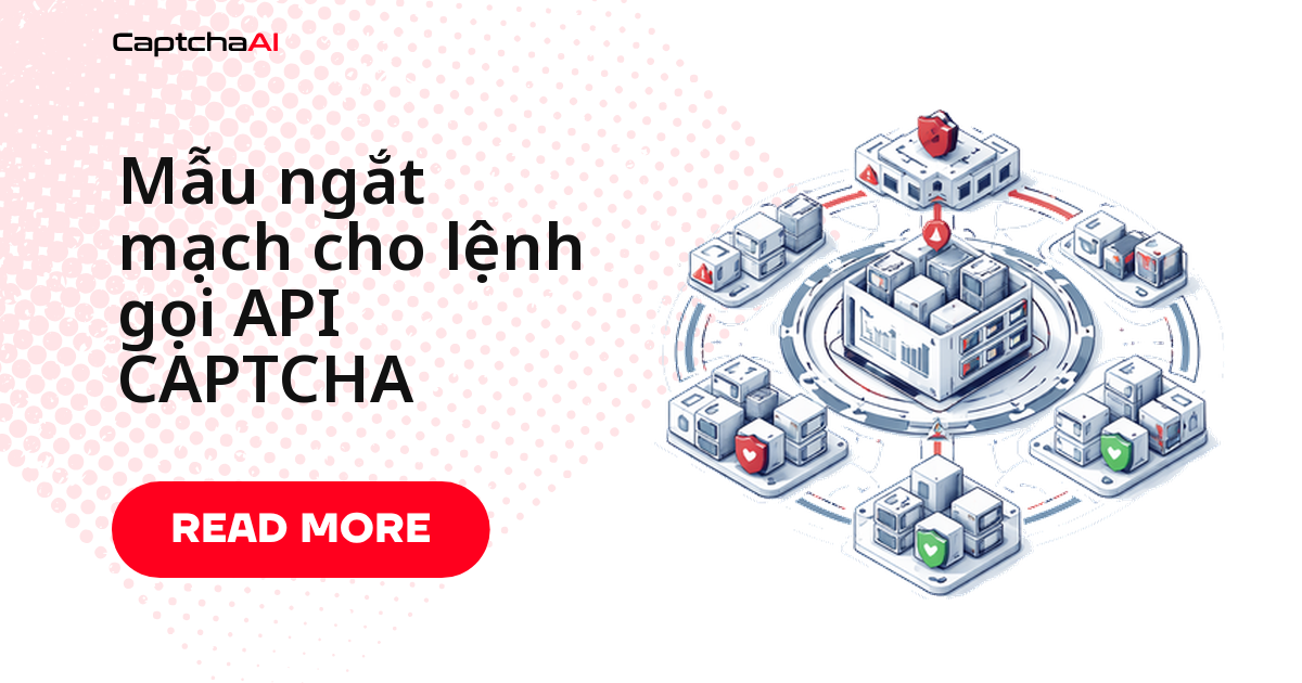 Mẫu ngắt mạch cho lệnh gọi API CAPTCHA