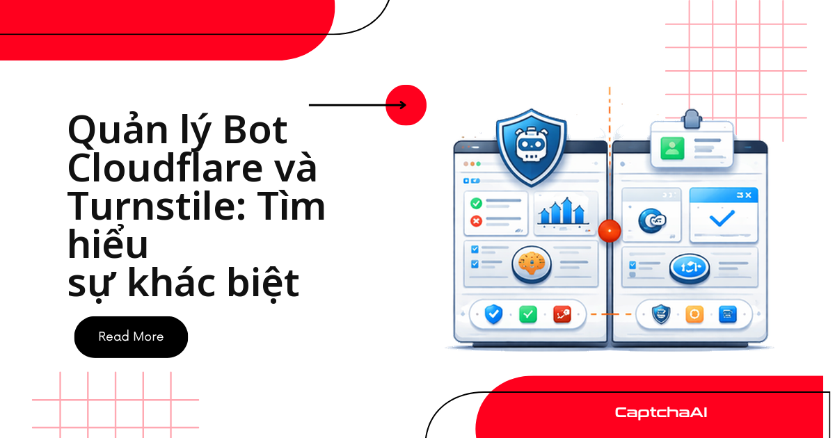 Quản lý Bot Cloudflare và Turnstile: Tìm hiểu sự khác biệt