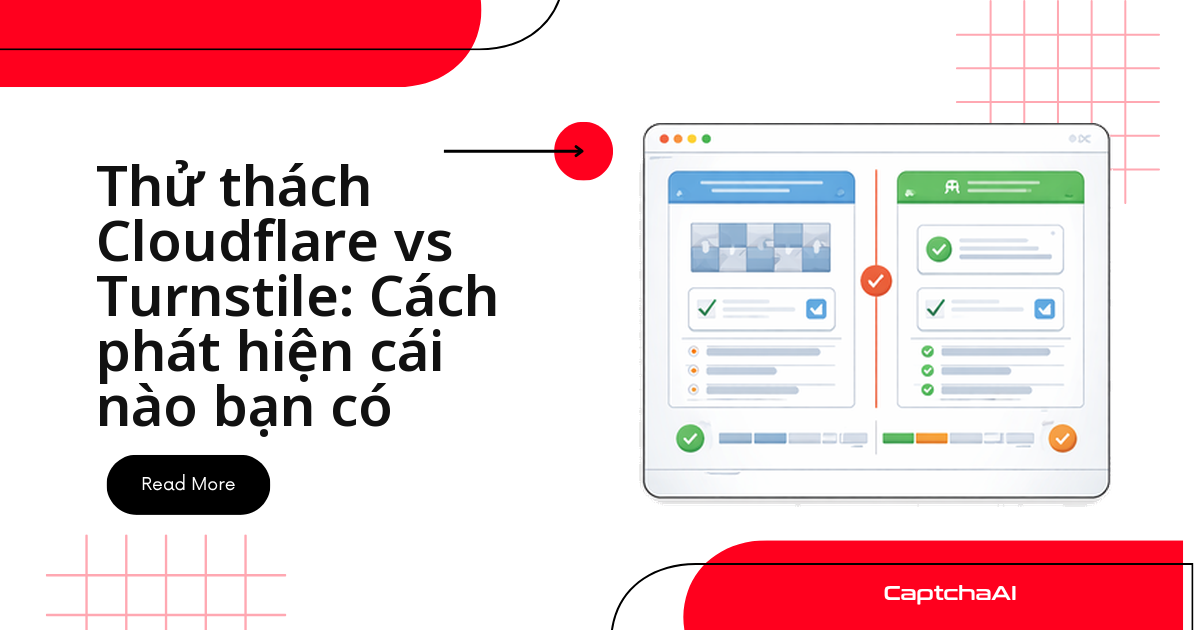 Thử thách Cloudflare vs Turnstile: Cách phát hiện cái nào bạn có