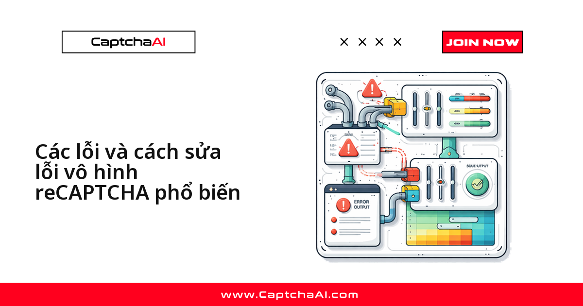 Các lỗi và cách sửa lỗi vô hình reCAPTCHA phổ biến