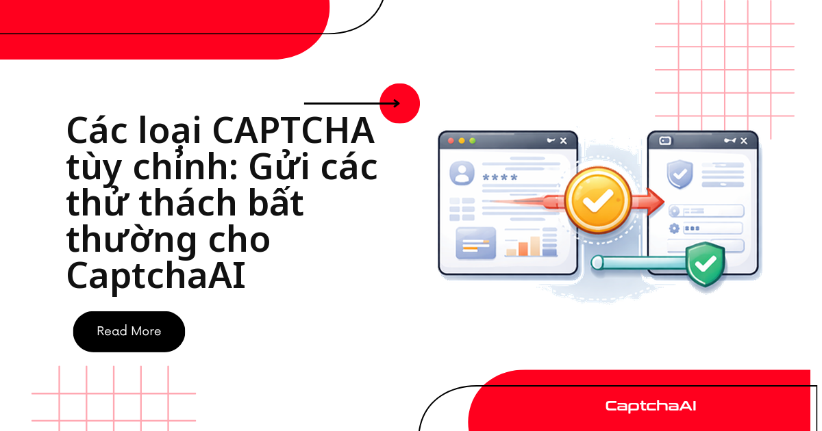 Các loại CAPTCHA tùy chỉnh: Gửi các thử thách bất thường cho CaptchaAI