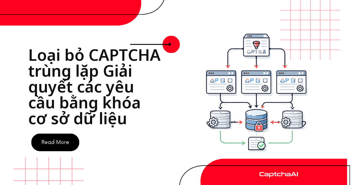 Loại bỏ CAPTCHA trùng lặp Giải quyết các yêu cầu bằng khóa cơ sở dữ liệu