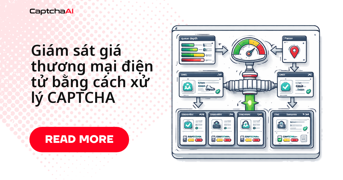 Giám sát giá thương mại điện tử bằng cách xử lý CAPTCHA