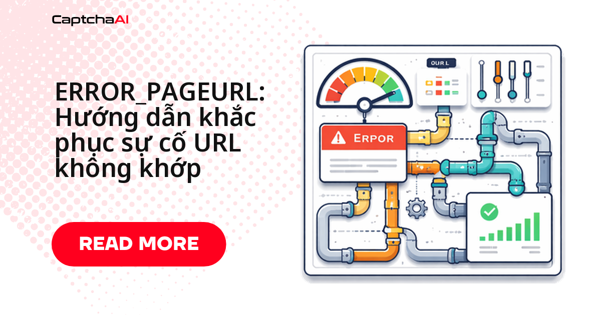 ERROR_PAGEURL: Hướng dẫn khắc phục sự cố URL không khớp