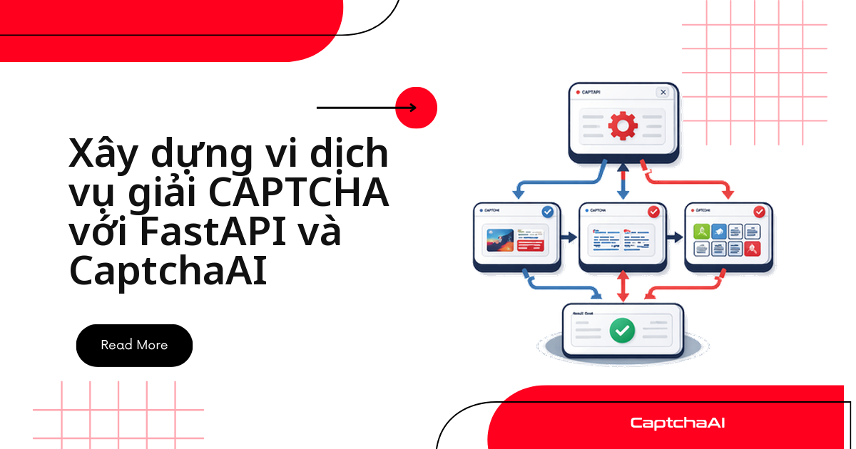 Xây dựng vi dịch vụ giải CAPTCHA với FastAPI và CaptchaAI