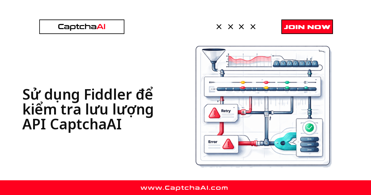 Sử dụng Fiddler để kiểm tra lưu lượng API CaptchaAI