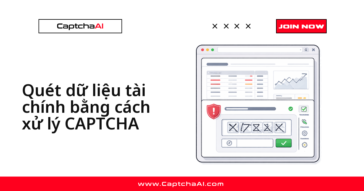 Quét dữ liệu tài chính bằng cách xử lý CAPTCHA