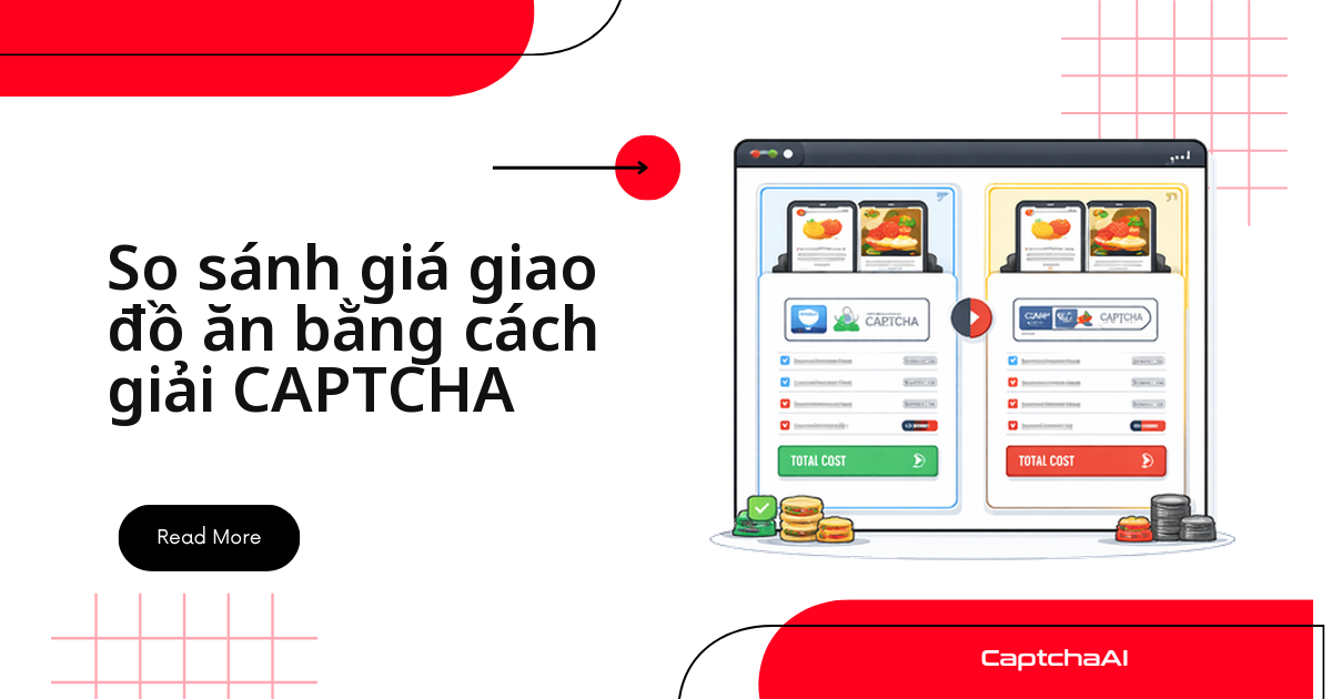 So sánh giá giao đồ ăn bằng cách giải CAPTCHA