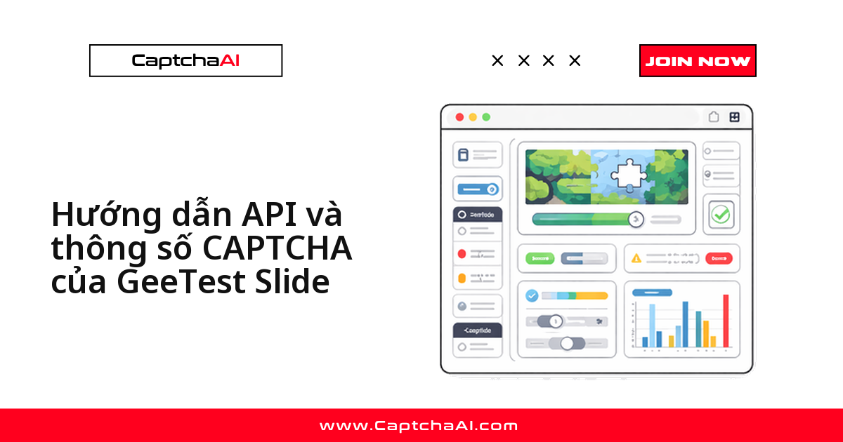 Hướng dẫn API và thông số CAPTCHA của GeeTest Slide