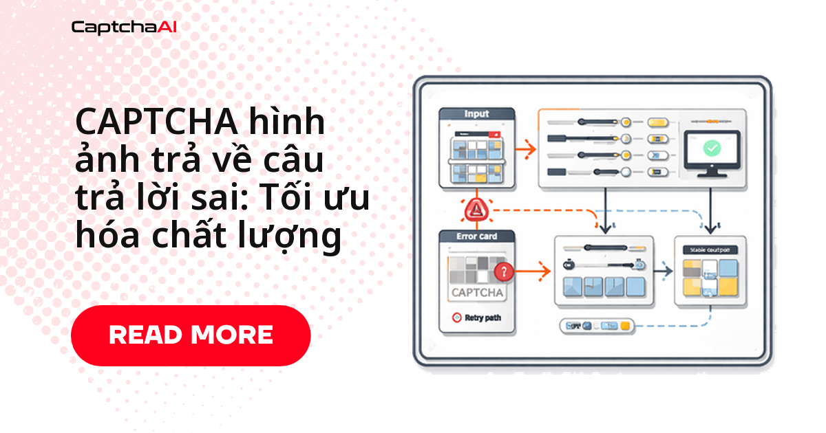 CAPTCHA hình ảnh trả về câu trả lời sai: Tối ưu hóa chất lượng