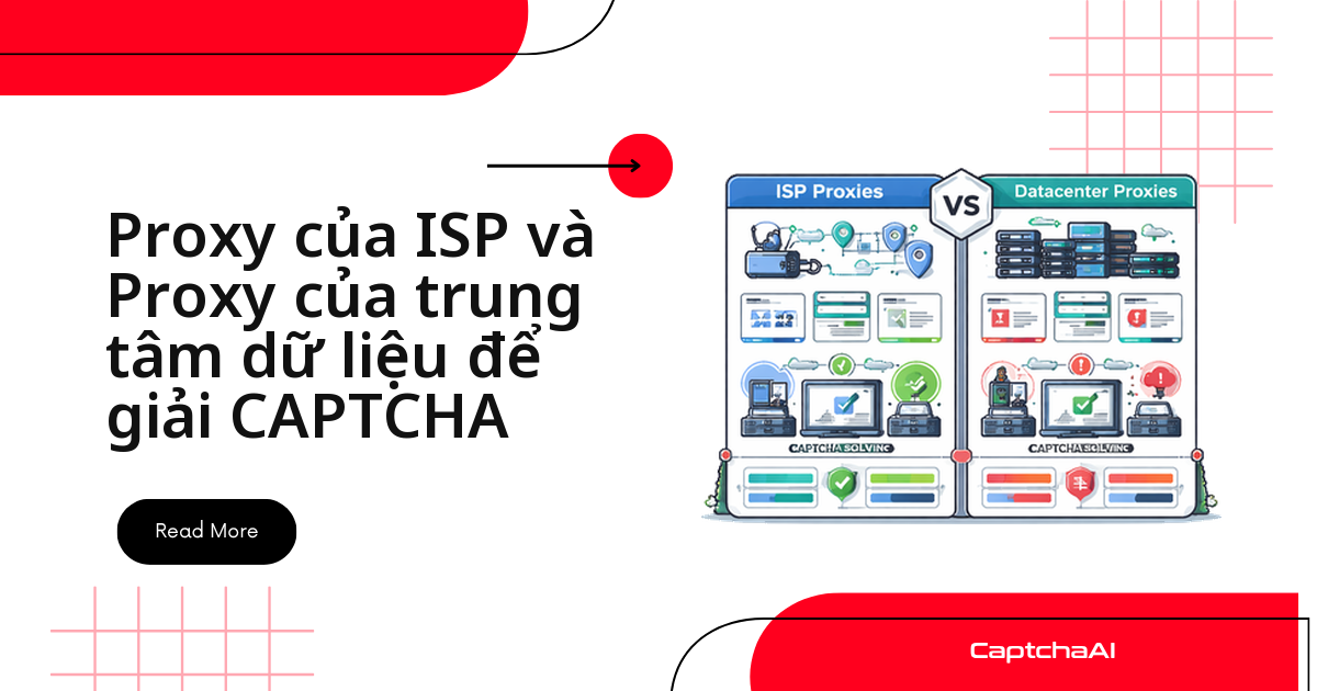 Proxy của ISP và Proxy của trung tâm dữ liệu để giải CAPTCHA
