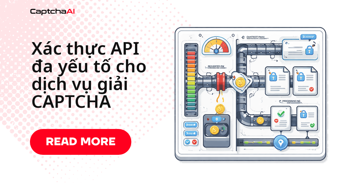Xác thực API đa yếu tố cho dịch vụ giải CAPTCHA