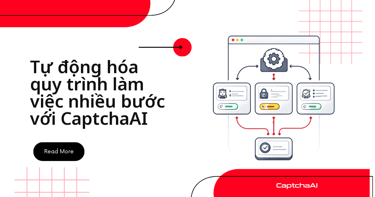 Kiểm thử QA nhiều bước với CaptchaAI trong luồng của bạn