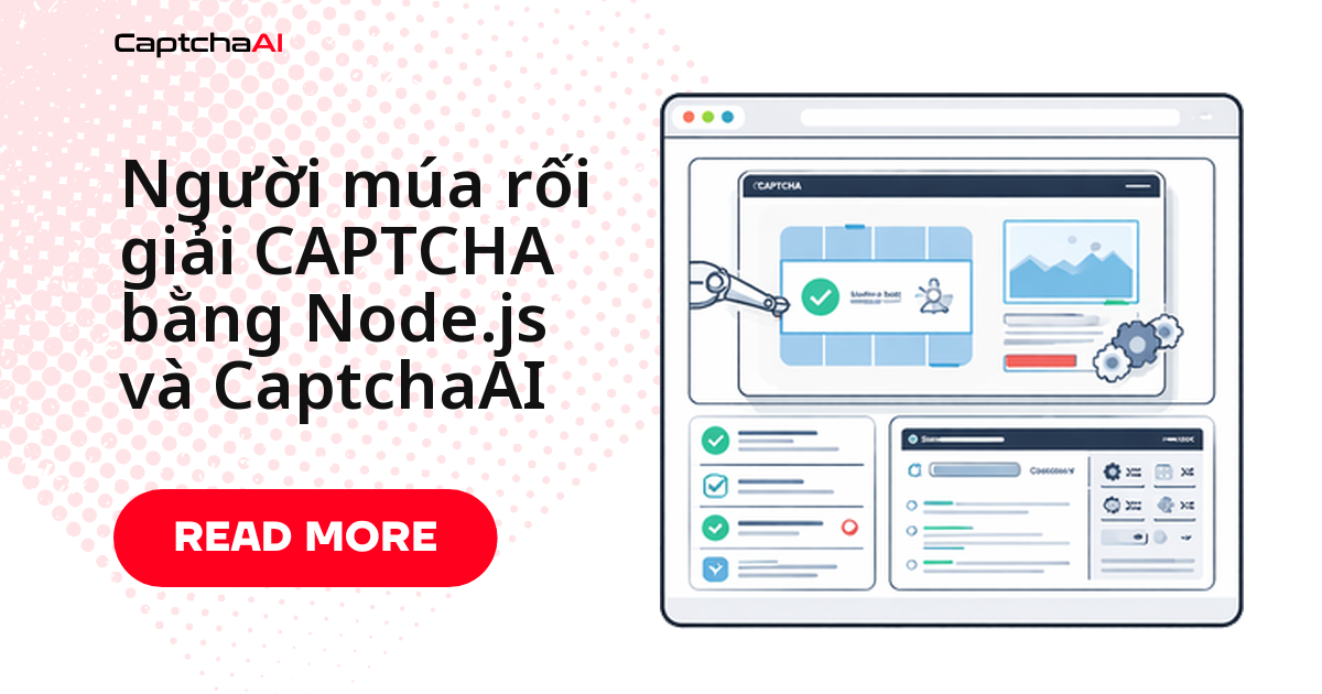 Puppeteer giải CAPTCHA bằng Node.js và CaptchaAI