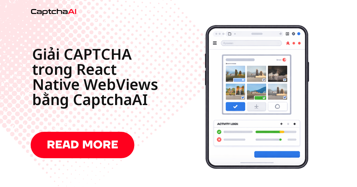 Giải CAPTCHA trong React Native WebViews bằng CaptchaAI