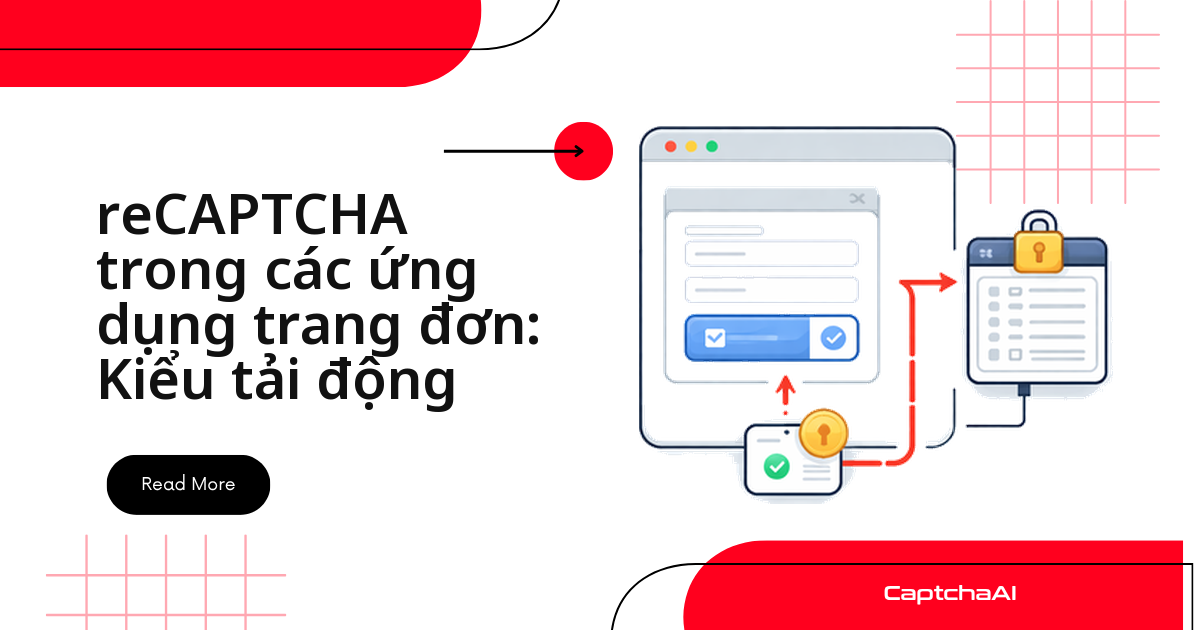reCAPTCHA trong các ứng dụng trang đơn: Kiểu tải động