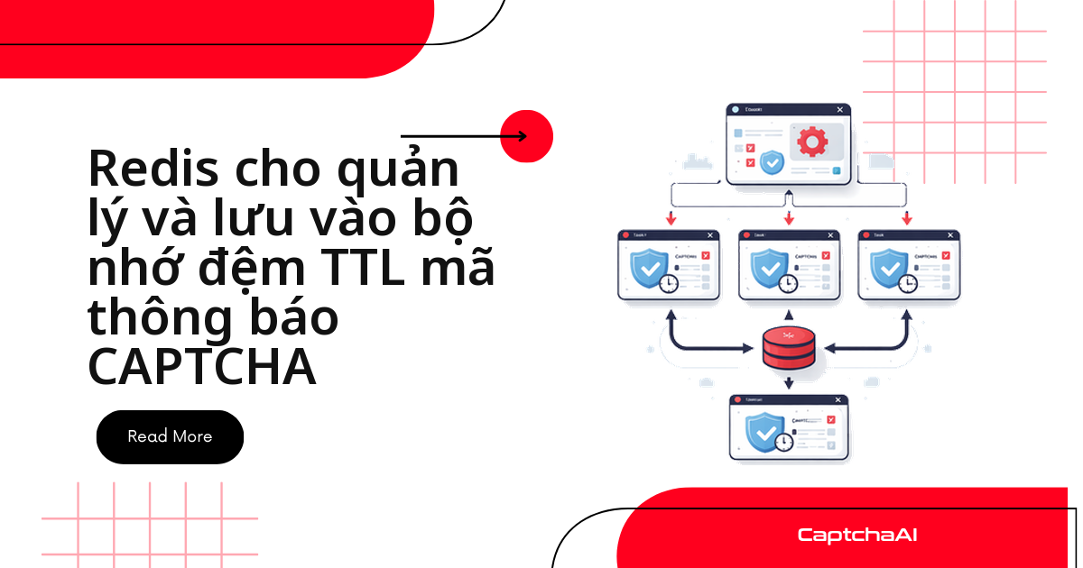 Quản lý TTL token CAPTCHA bằng Redis trong QA của bạn