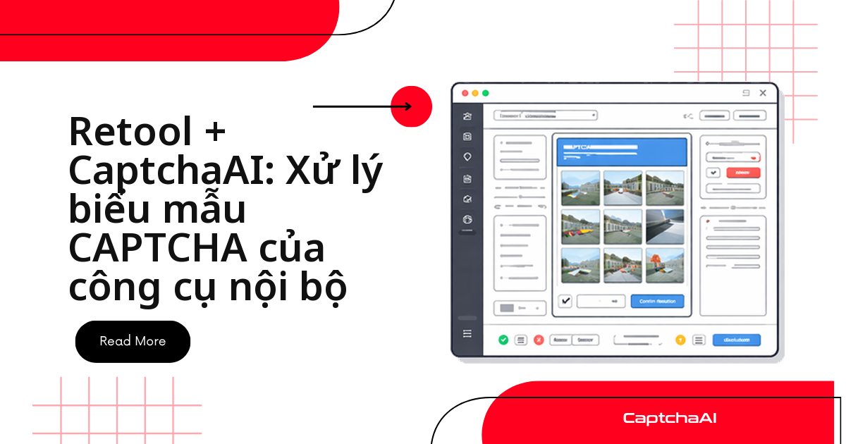 Retool + CaptchaAI: Xử lý biểu mẫu CAPTCHA của công cụ nội bộ