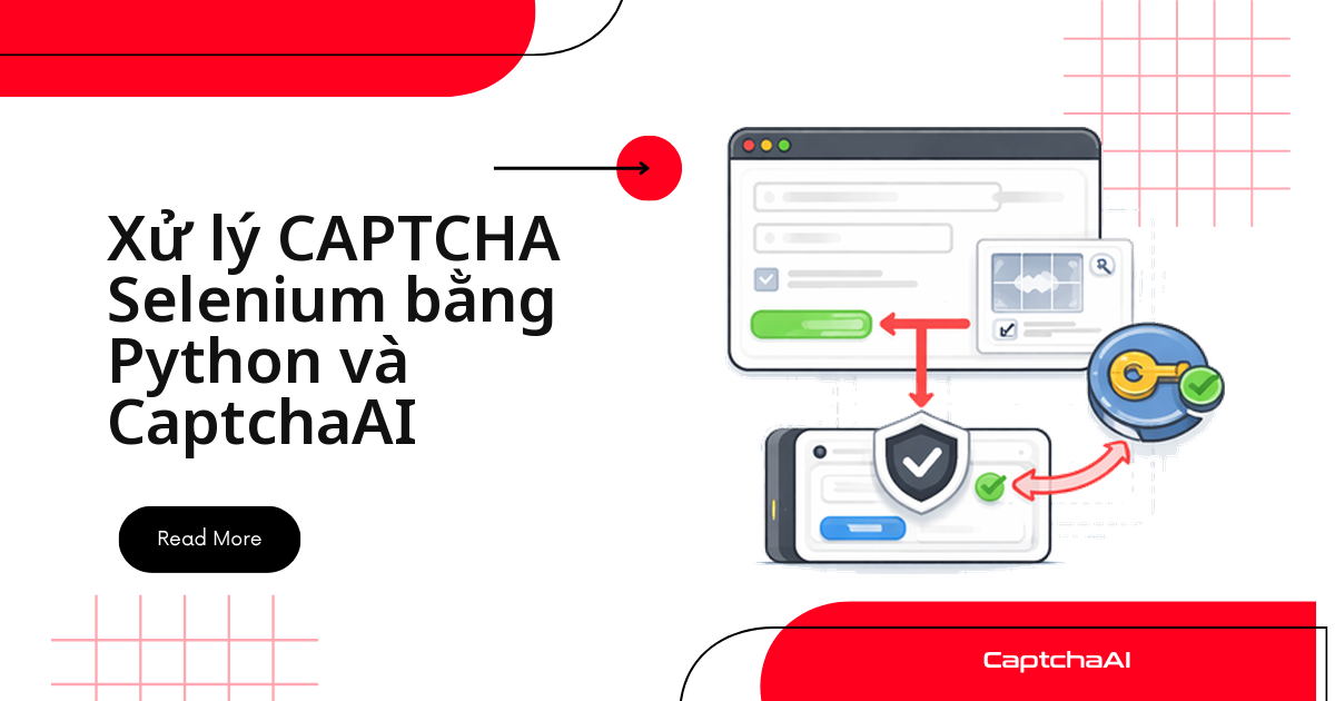 Xử lý CAPTCHA Selenium bằng Python và CaptchaAI