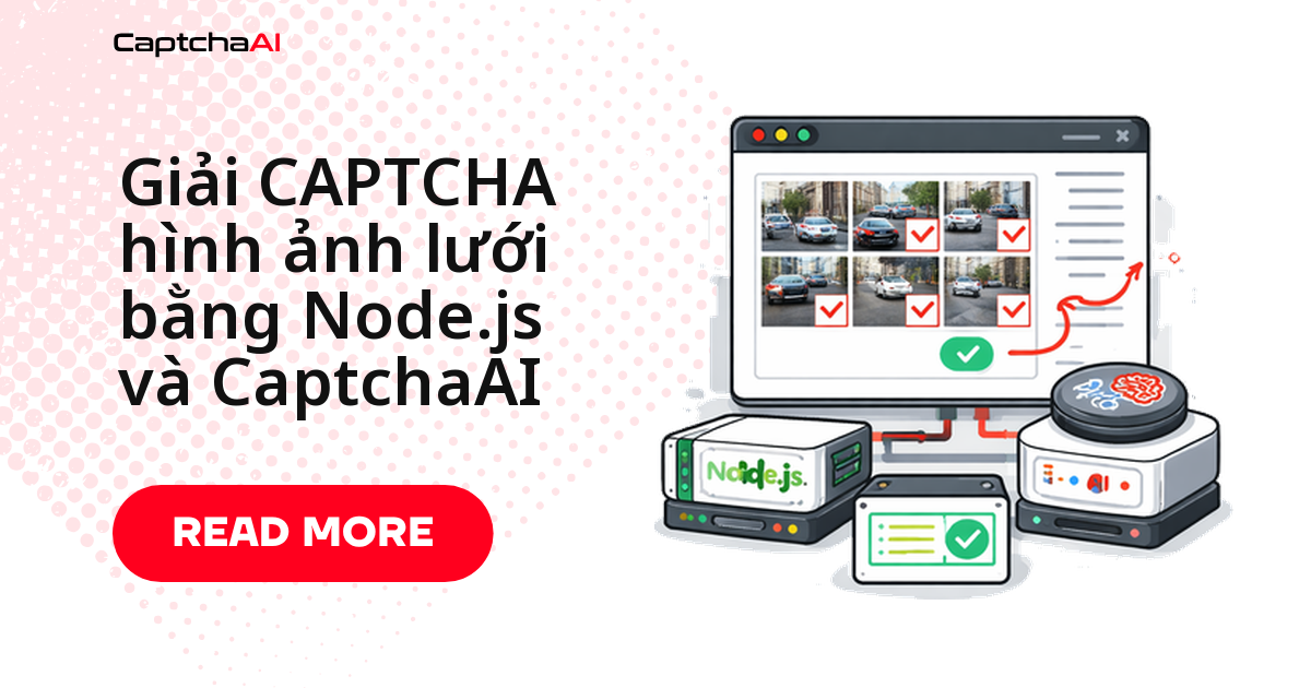 Giải CAPTCHA hình ảnh lưới bằng Node.js và CaptchaAI